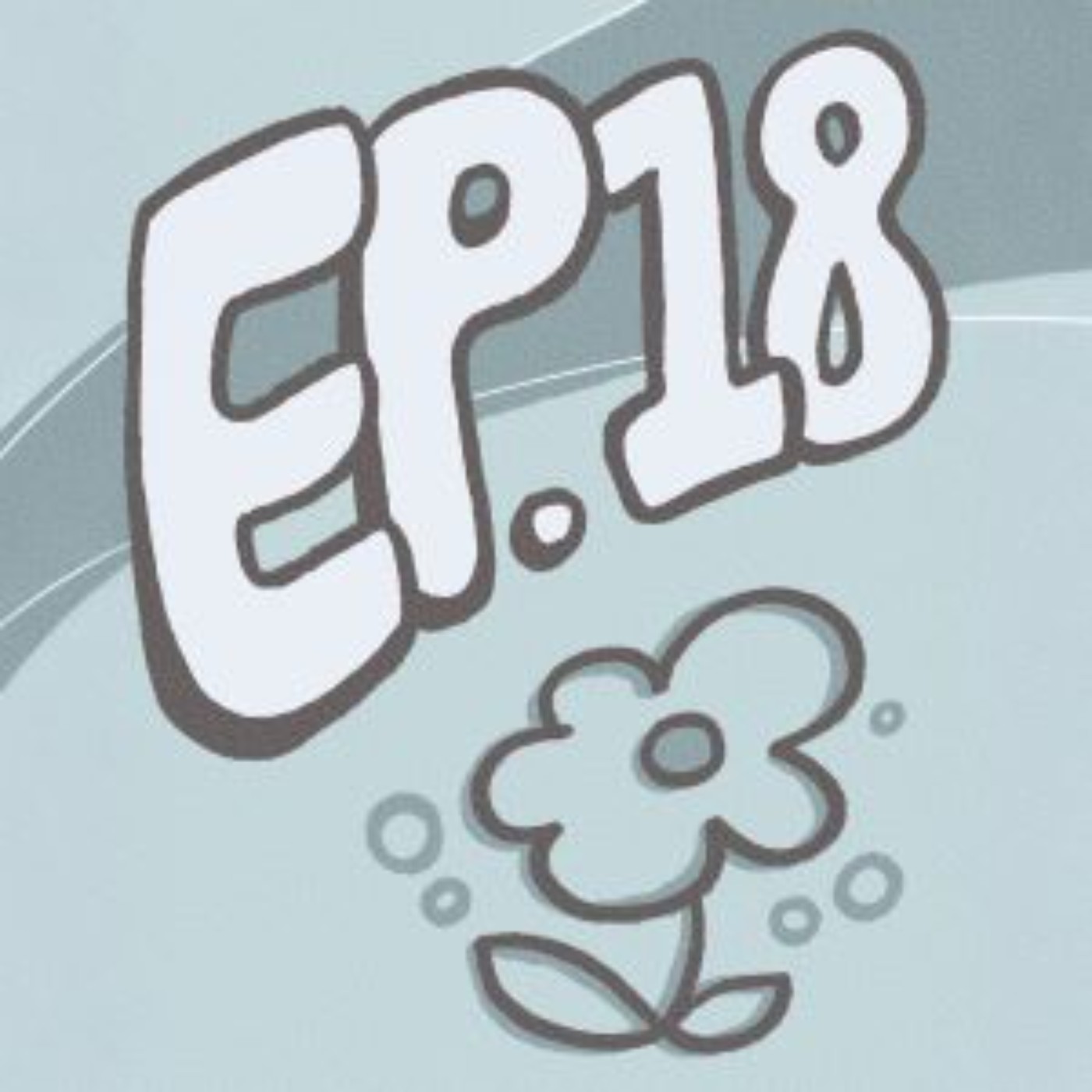 EP.18｜擁抱脆弱的自己，不害怕是雨還是艷陽...童年記憶總是最美、不要再罵我玻璃心了(怒吼)