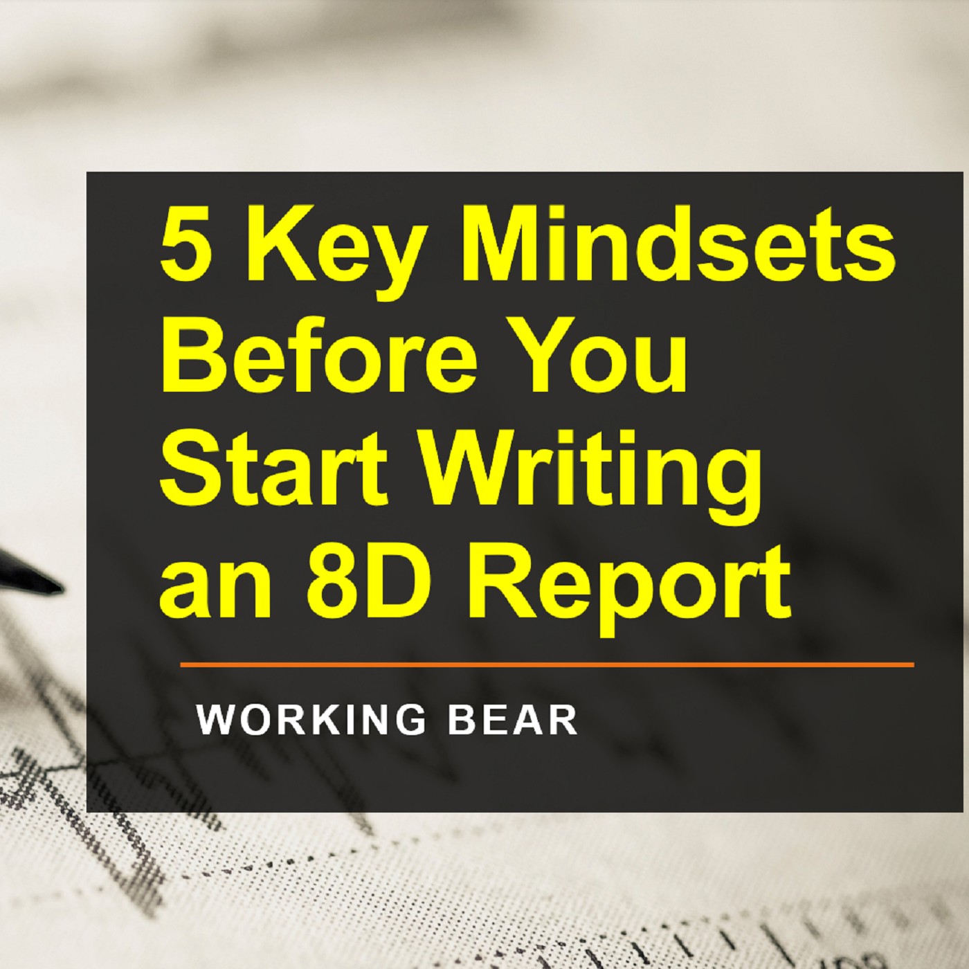 EP028E-5 Key Mindsets Before You Start Writing an 8D Report
