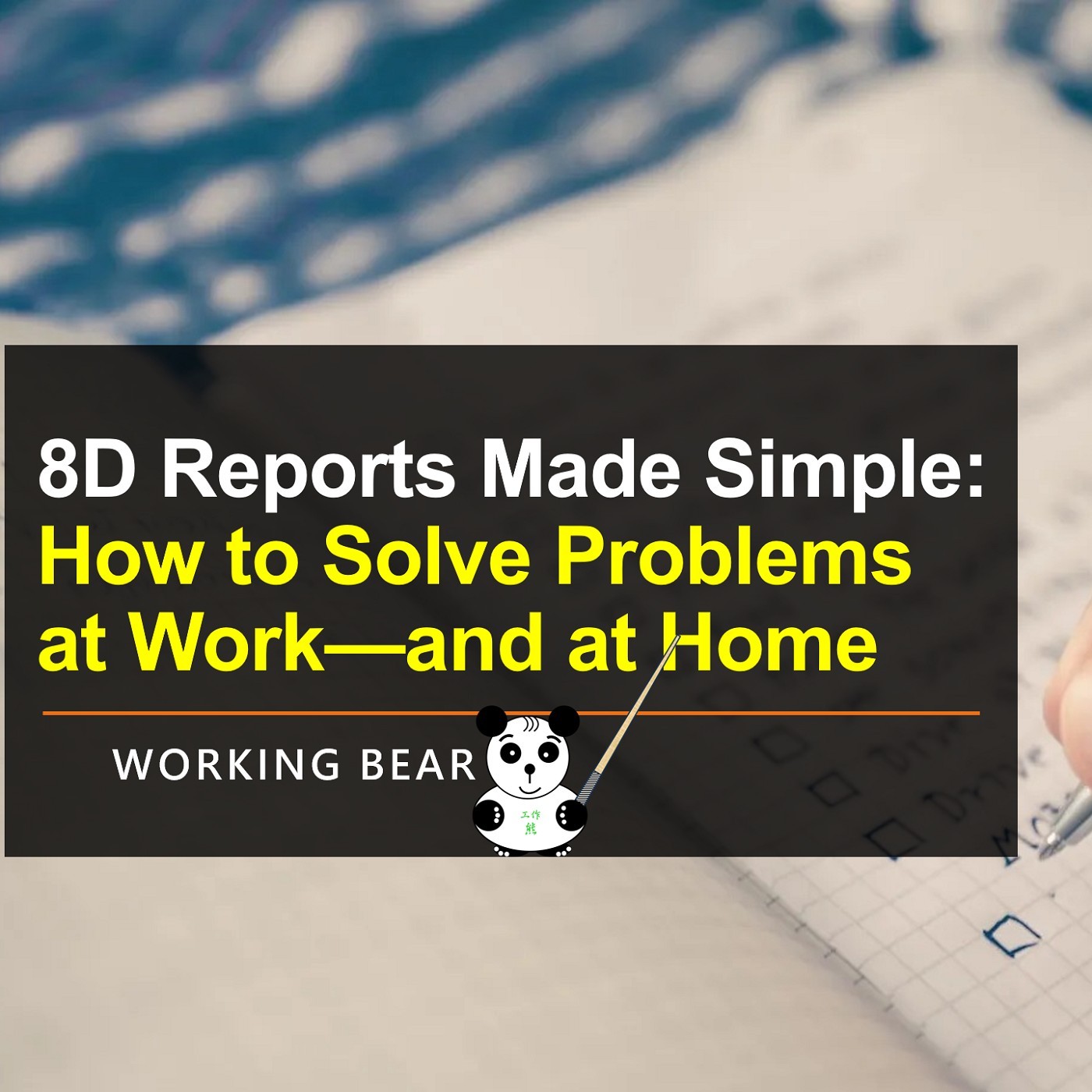 EP029E - 8D Reports Made Simple: How to Solve Problems at Work—and at Home