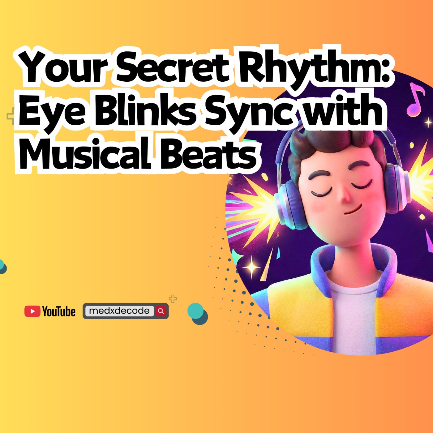 EP34: Your Secret Rhythm: Eye Blinks Sync with Musical Beats episode artwork
