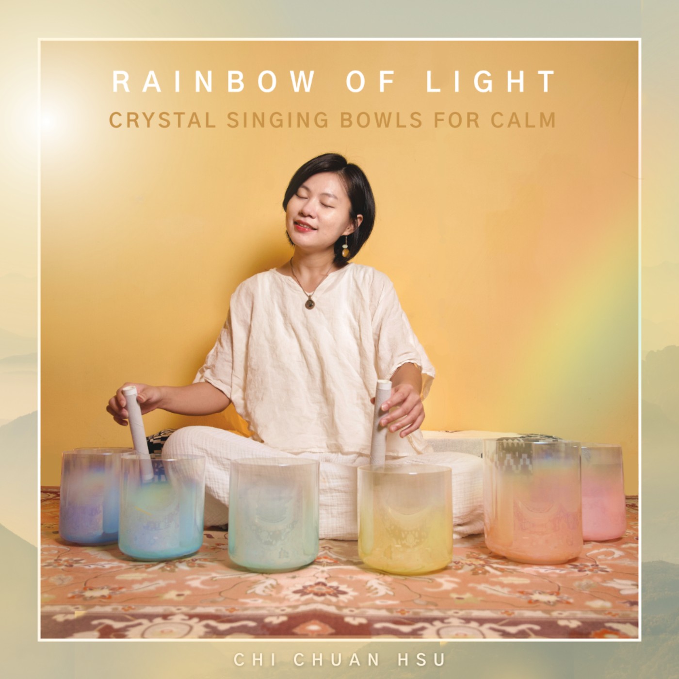 許綺娟《Rainbow of Light: Crystal Singing Bowls for Calm》七色光音:讓聲音如光流動,一場水晶缽的靈魂沐浴 許綺娟《Rainbow of Light: Crystal Singing Bowls for Calm》七色光音:讓聲音如光流動,一場水晶缽的靈魂沐浴