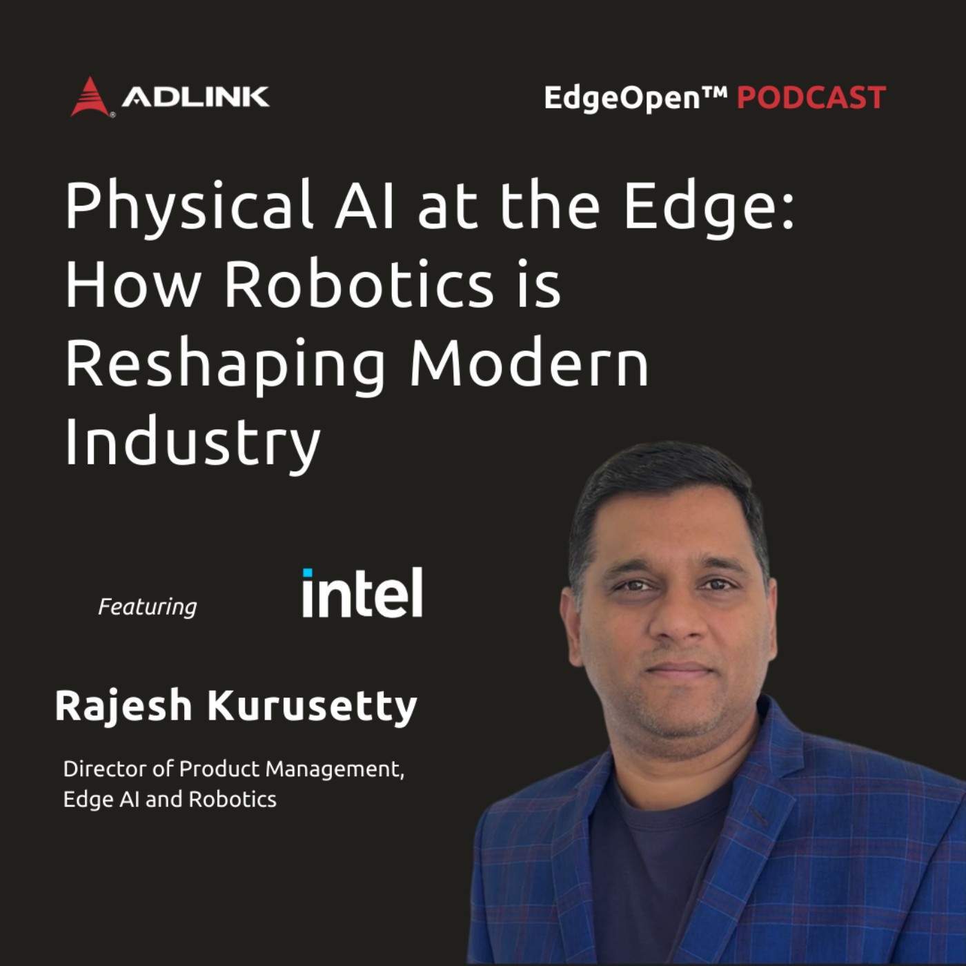 Physical AI at the Edge: How Robotics is Reshaping Modern Industry | EP34