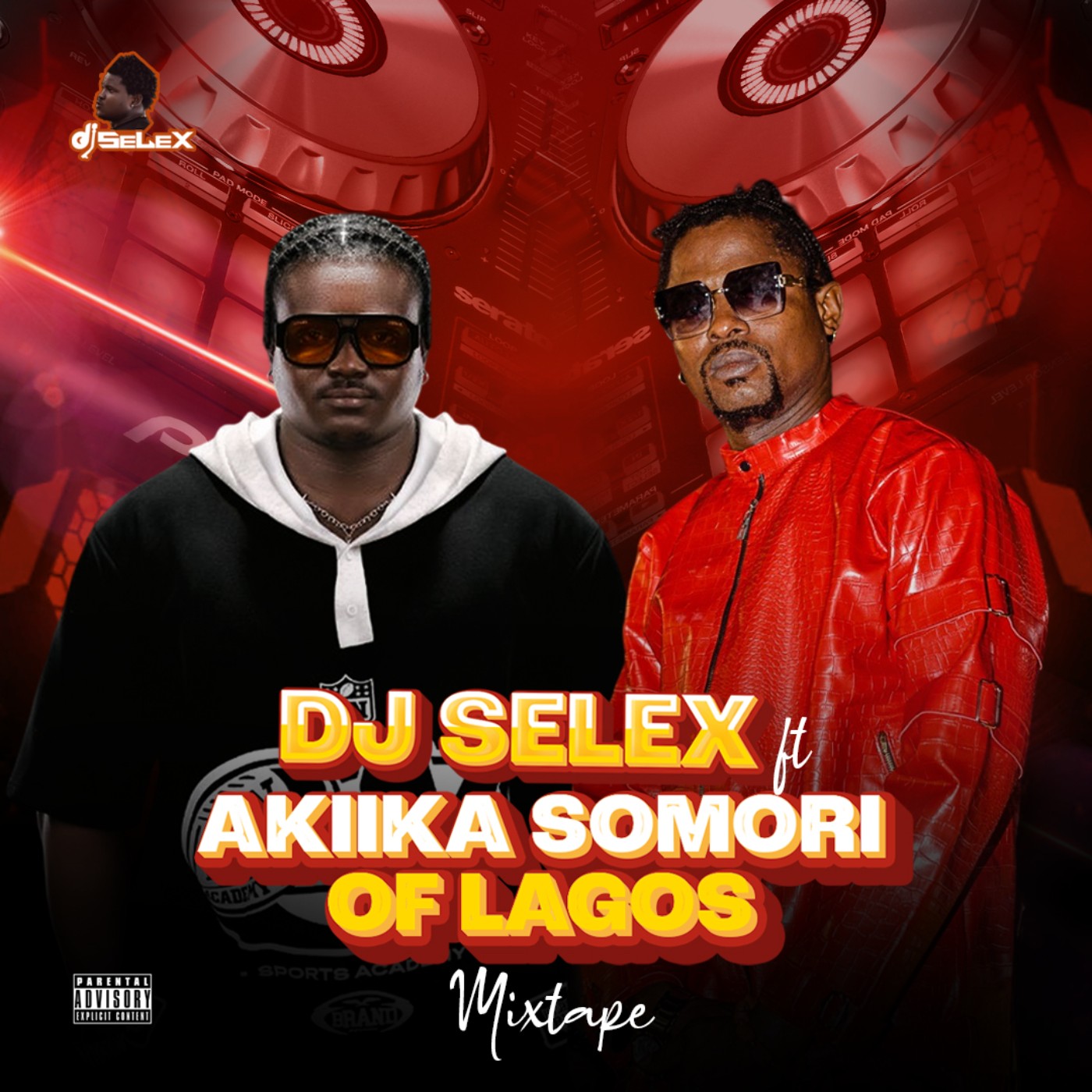 DJ Selex Ft Akiika Somori of Lagos Mixtape