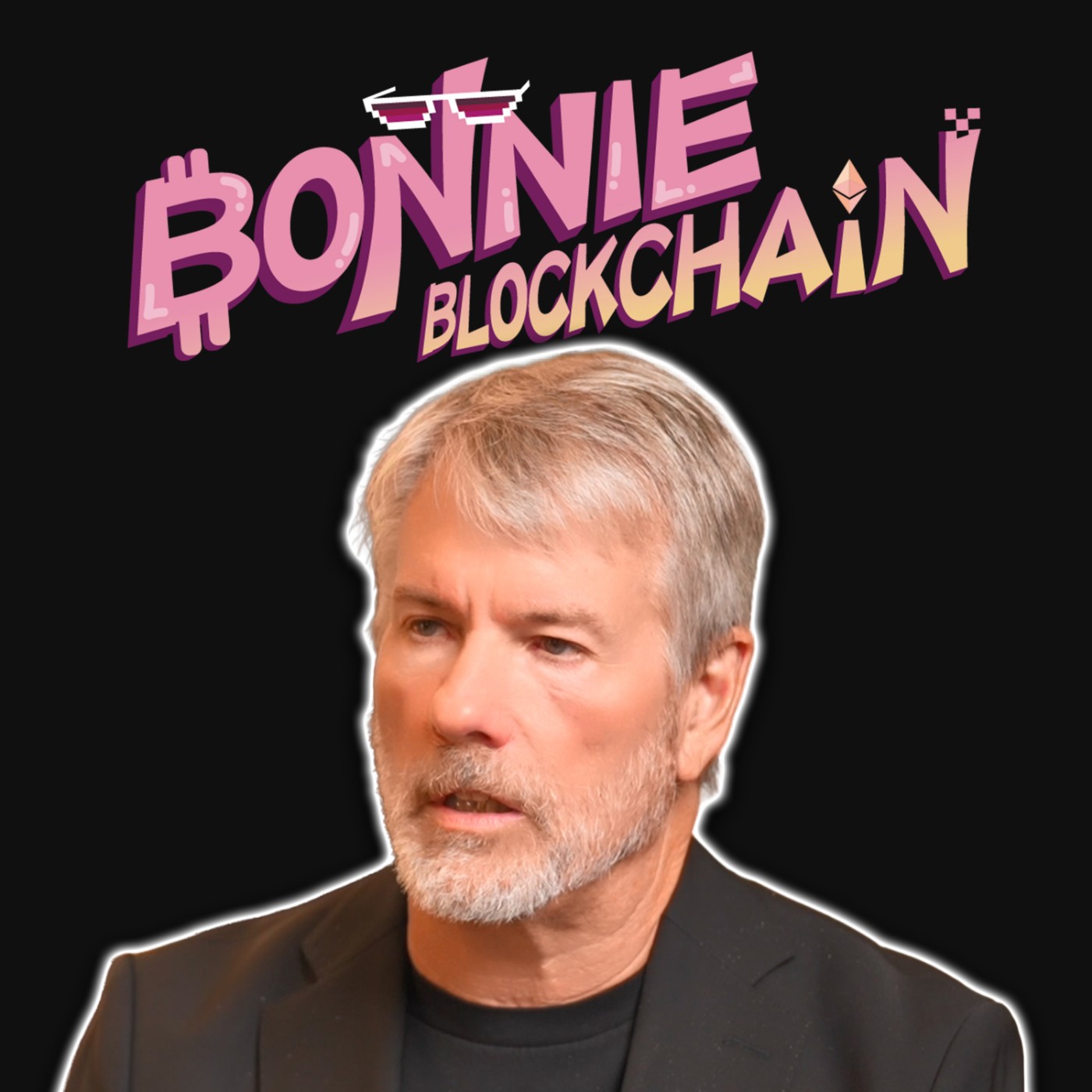 Michael Saylor We Are Prepared to Sell Bitcoin. ｜EP70 ｜ Michael Saylor｜Bonnie Blockchain episode artwork