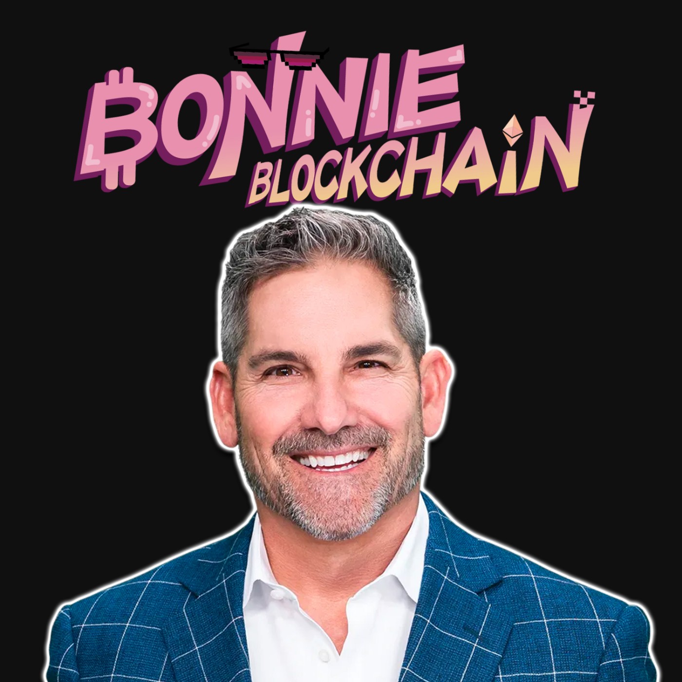 Billionaire Blueprint: Why $1M Is the New Broke |｜EP81｜Grant Cardone ｜Bonnie Blockchain episode artwork